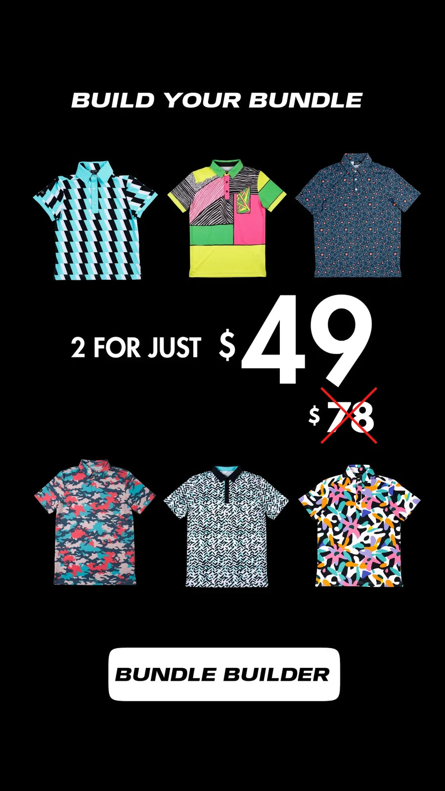 Build Your Bundle — 2 for $49